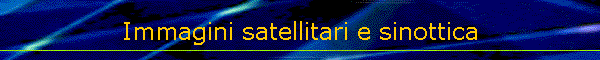 Immagini satellitari e sinottica