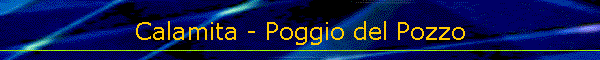Calamita - Poggio del Pozzo