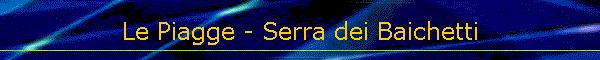Le Piagge - Serra dei Baichetti