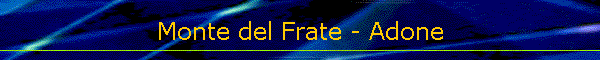 Monte del Frate - Adone