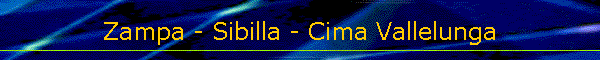 Zampa - Sibilla - Cima Vallelunga